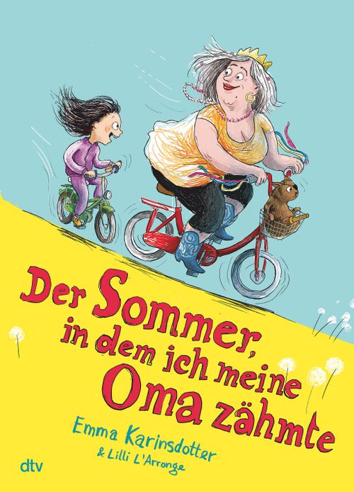 Der Sommer, in dem ich meine Oma zähmte von Emma Karinsdotter